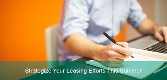 Strategize Your Leasing Efforts This Summer