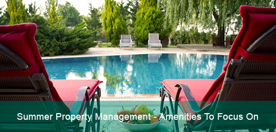 Summer Property Management: Amenities To Focus On